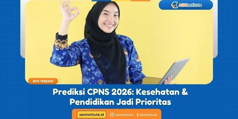 Prediksi CPNS 2026: Kesehatan & Pendidikan Jadi Prioritas 8 prediksi cpns 2026