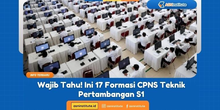 formasi cpns teknik pertambangan