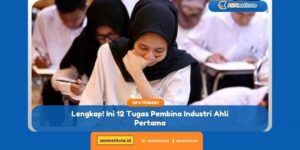 tugas pembina industri ahli pertama