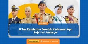 tes kesehatan sekolah kedinasan apa saja